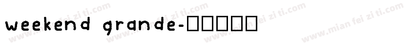 weekend grande字体转换